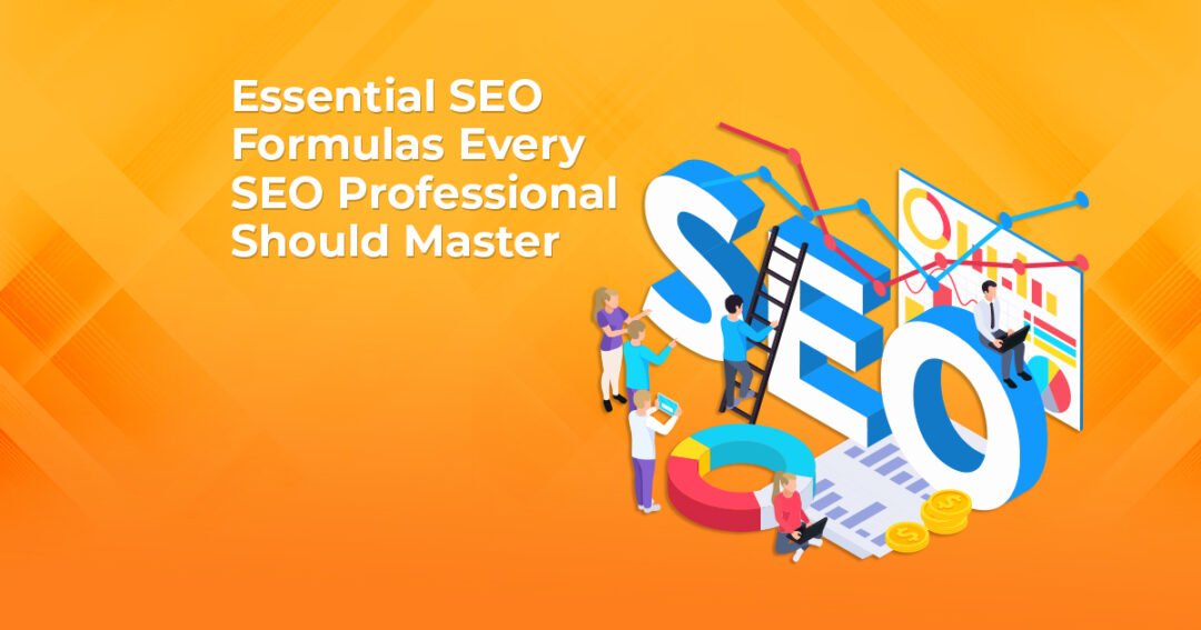 Essential SEO Formulas Every SEO Professional Should Master