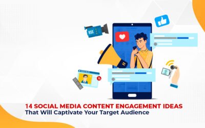 14 Social Media Content Engagement Ideas That Will Captivate Your Target Audience
