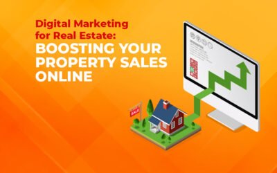 Digital Marketing for Real Estate: Boosting Your Property Sales Online